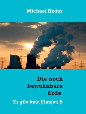 cover image of Die noch bewohnbare Erde